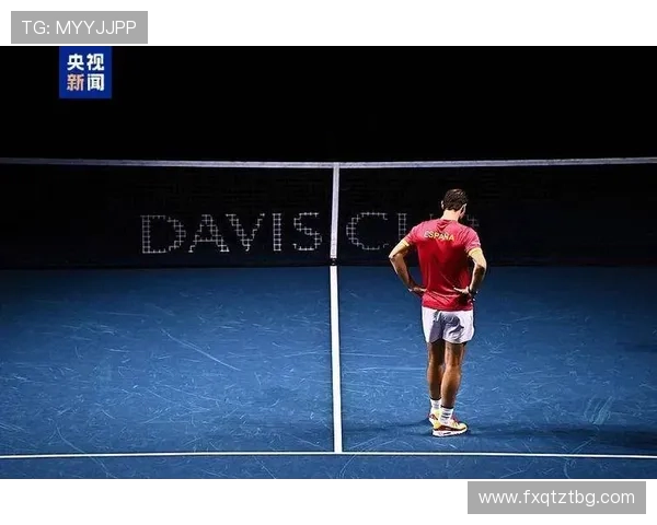 网球巨星纳达尔宣布退役 确认将告别赛季展开精彩告别之旅